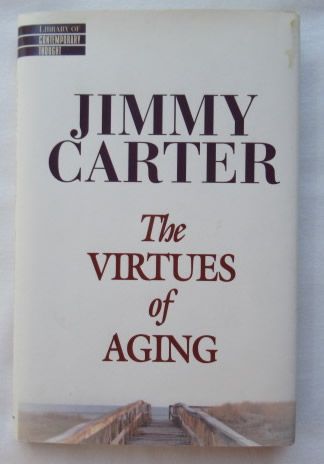 Jimmy Carter The Virtue of Aging Signed Book